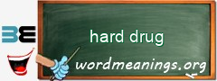 WordMeaning blackboard for hard drug